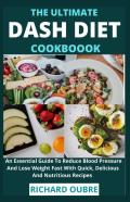 The Ultimate Dash Diet Cookbook