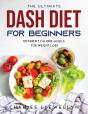 The Ultimate Dash Diet For Beginners - Preview