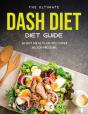 The Ultimate Dash Diet Guide - Preview