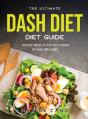 The Ultimate Dash Diet Guide - Preview