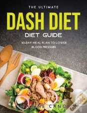 Capa do artigo The Ultimate Dash Diet Guide