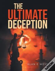 The Ultimate Deception