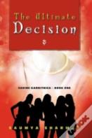 The Ultimate Decision