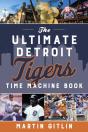 The Ultimate Detroit Tigers Time Machine Book - Preview