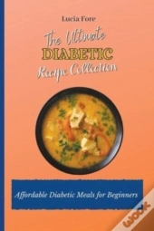 The Ultimate Diabetic Recipe Collection