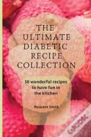The Ultimate Diabetic Recipe Collection