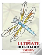 The Ultimate Dot-To-Dot Book