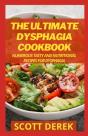 The Ultimate Dysphagia Cookbook - Preview