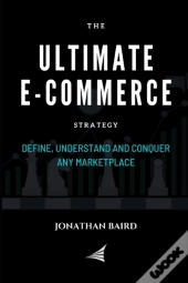 The Ultimate E-Commerce Strategy