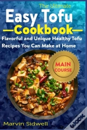 Capa do artigo The Ultimate Easy Tofu Cookbook