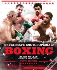 The Ultimate Encyclopedia Of Boxing