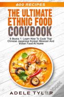 The Ultimate Ethnic Food Cookbook
