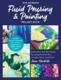 The Ultimate Fluid Pouring & Painting Project Book - Preview