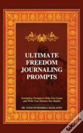The Ultimate Freedom Journaling Prompts