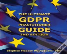 The Ultimate Gdpr Practitioner Guide (2nd Edition)