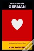 The Ultimate German Vocabulary Improvement Book