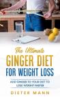 The Ultimate Ginger Diet For Weight Loss - Preview