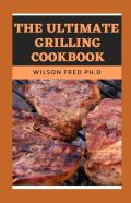 The Ultimate Grilling Cookbook
