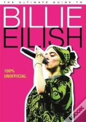 Capa do artigo The Ultimate Guide To Billie Eilish