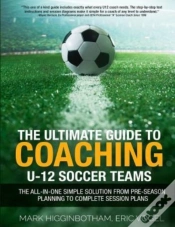Capa do artigo The Ultimate Guide To Coaching U-12 Soccer Teams