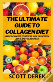 Capa do artigo The Ultimate Guide To Collagen Diet
