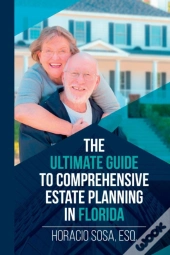 The Ultimate Guide To Comprehensive Estate Planning In Florida