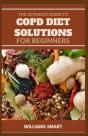 The Ultimate Guide To Copd Diet Solutions For Beginners - Preview