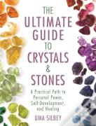 The Ultimate Guide To Crystals & Stones