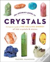The Ultimate Guide To Crystals