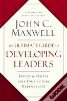 The Ultimate Guide To Developing Leaders