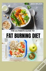 Capa do artigo The Ultimate Guide To Fat Burning Diet