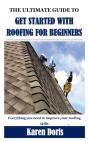 The Ultimate Guide To Get Started With Roofing For Beginners - Preview