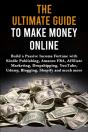 The Ultimate Guide To Make Money Online - Preview