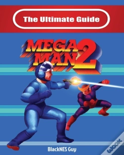 Capa do artigo The Ultimate Guide To Mega Man 2