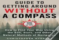 The Ultimate Guide To Navigating Without A Compass