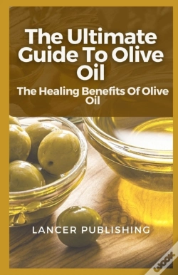 Capa do artigo The Ultimate Guide To Olive Oil