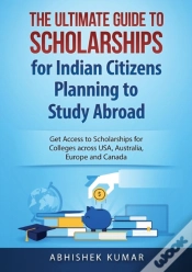Capa do artigo The Ultimate Guide To Scholarships For Indian Citizens Planning To Study Abroad