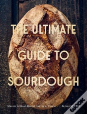 Capa do artigo The Ultimate Guide To Sourdough