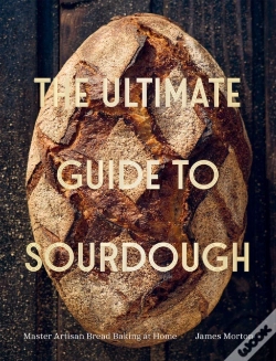 Capa do artigo The Ultimate Guide To Sourdough