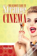 The Ultimate Guide To Strange Cinema