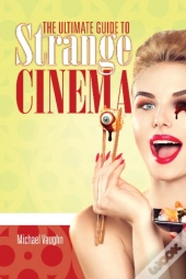 The Ultimate Guide To Strange Cinema