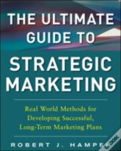Capa do artigo The Ultimate Guide To Strategic Marketing: Real World Methods For Developing Successful, Long-Term Marketing Plans