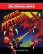 The Ultimate Guide To Super Metroid - Preview