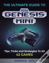 The Ultimate Guide To The Sega Genesis Mini