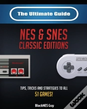 Capa do artigo The Ultimate Guide To The Snes & Nes Classic Editions