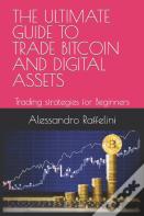 The Ultimate Guide To Trade Bitcoin And Digital Assets