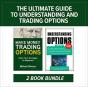 The Ultimate Guide To Understanding And Trading Options: Two-Book Bundle - Preview