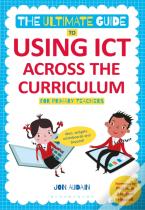 The Ultimate Guide To Using Ict Across The Curriculum (For Primary Teachers)