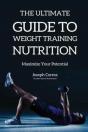 The Ultimate Guide To Weight Training Nutrition - Preview
