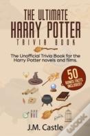 The Ultimate Harry Potter Trivia Book